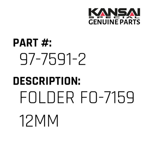 Kansai Special (Japan) Part #97-7591-2 FOLDER FO-7159 12MM