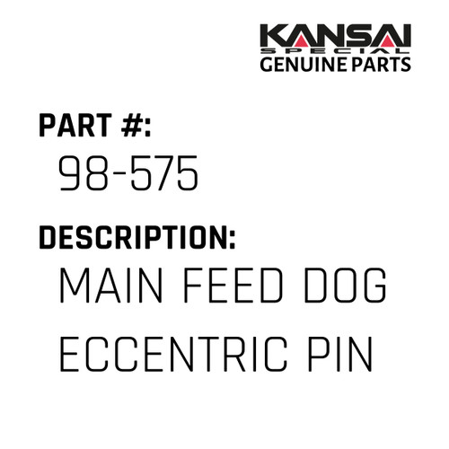 Kansai Special (Japan) Part #98-575 MAIN FEED DOG ECCENTRIC PIN