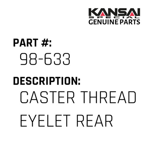 Kansai Special (Japan) Part #98-633 CASTER THREAD EYELET REAR