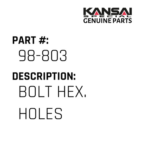 Kansai Special (Japan) Part #98-803 BOLT HEX. HOLES