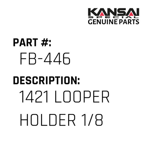 Kansai Special (Japan) Part #FB-446 1421 LOOPER HOLDER 1/8