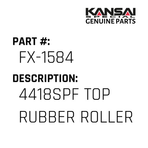 Kansai Special (Japan) Part #FX-1584 4418SPF TOP RUBBER ROLLER