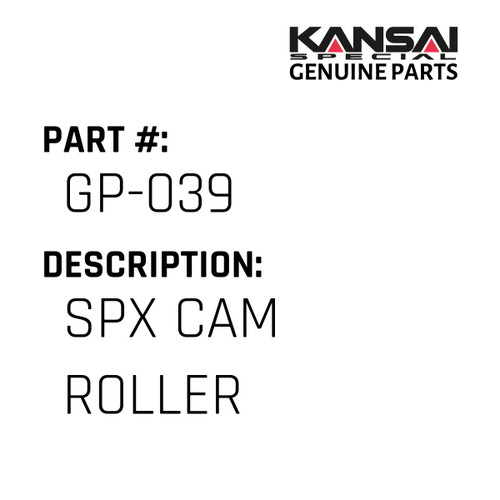 Kansai Special (Japan) Part #GP-039 SPX CAM ROLLER