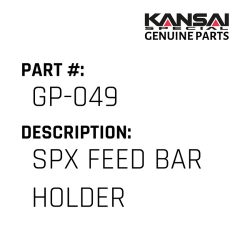 Kansai Special (Japan) Part #GP-049 SPX FEED BAR HOLDER