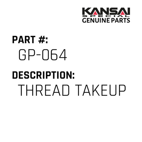 Kansai Special (Japan) Part #GP-064 THREAD TAKEUP