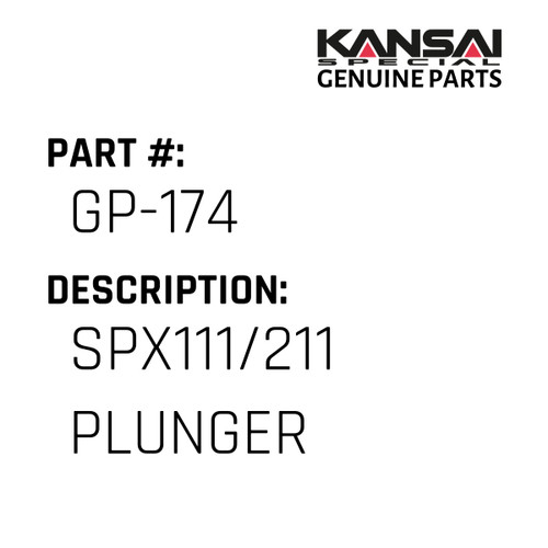 Kansai Special (Japan) Part #GP-174 SPX111/211 PLUNGER