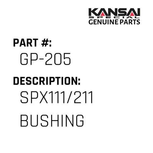 Kansai Special (Japan) Part #GP-205 SPX111/211 BUSHING