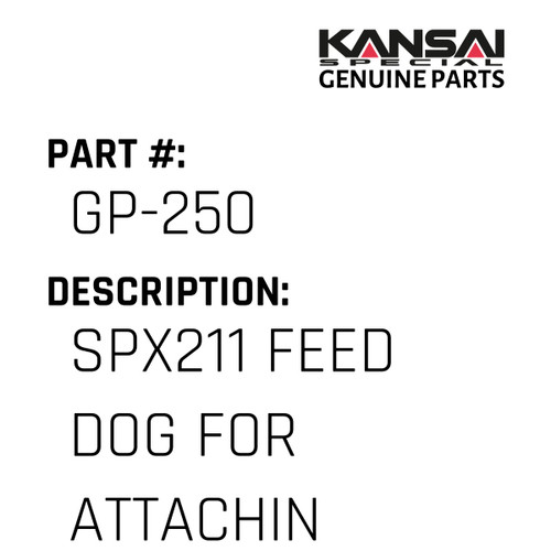 Kansai Special (Japan) Part #GP-250 SPX211 FEED DOG FOR ATTACHING RUBBER