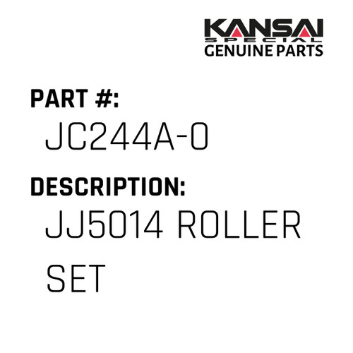 Kansai Special (Japan) Part #JC244A-0 JJ5014 ROLLER SET