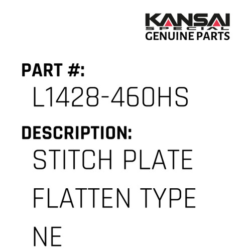 Kansai Special (Japan) Part #L1428-460HS STITCH PLATE FLATTEN TYPE NEEDLE