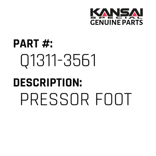 Kansai Special (Japan) Part #Q1311-3561 PRESSOR FOOT