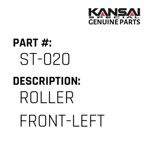 Kansai Special (Japan) Part #ST-020 ROLLER (FRONT-LEFT)