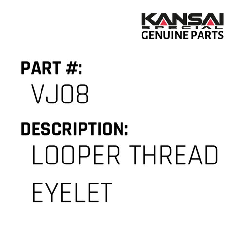 Kansai Special (Japan) Part #VJ08 LOOPER THREAD EYELET