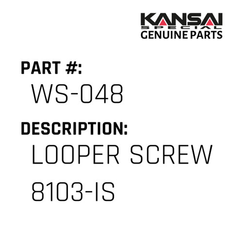 Kansai Special (Japan) Part #WS-048 LOOPER SCREW 8103-IS