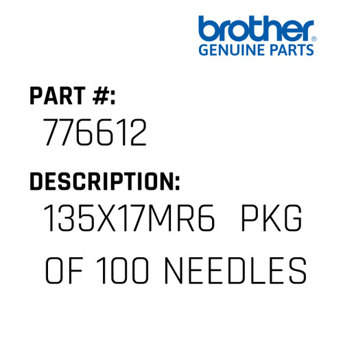 135X17Mr6  Pkg Of 100 Needles - Genuine Japan Brother Sewing Machine Part #776612