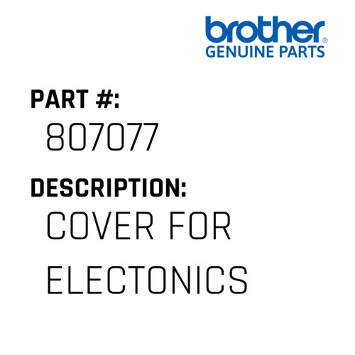 Cover For Electonics - Genuine Japan Brother Sewing Machine Part #807077