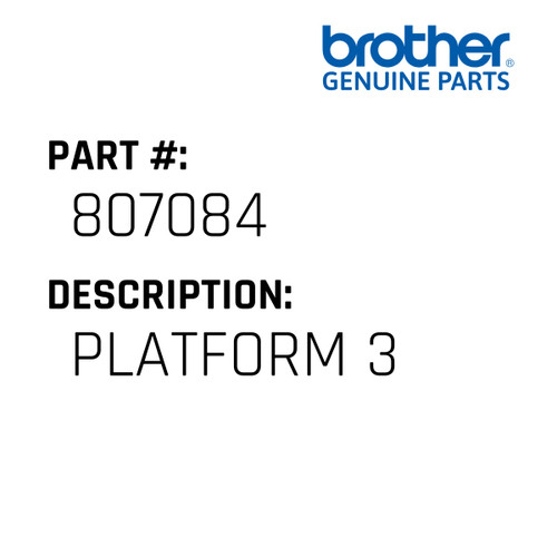 Platform 3 - Genuine Japan Brother Sewing Machine Part #807084