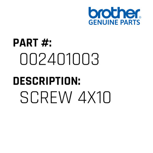 Screw 4X10 - Genuine Japan Brother Sewing Machine Part #002401003