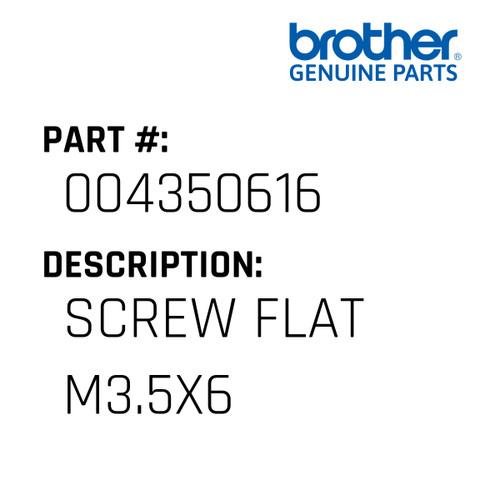 Screw Flat M3.5X6 - Genuine Japan Brother Sewing Machine Part #004350616
