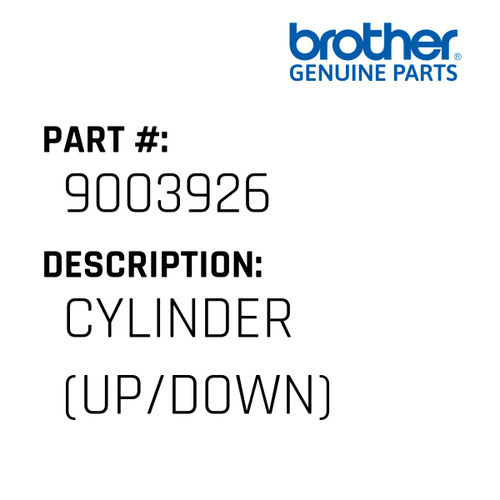 Cylinder (Up/Down) - Genuine Japan Brother Sewing Machine Part #9003926
