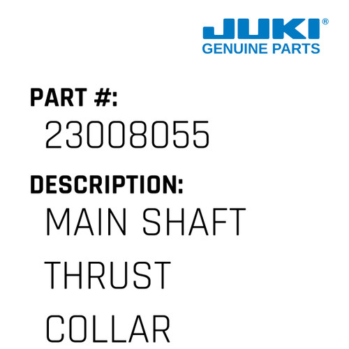 Main Shaft Thrust Collar Asm. - Juki #23008055 Genuine Juki Part