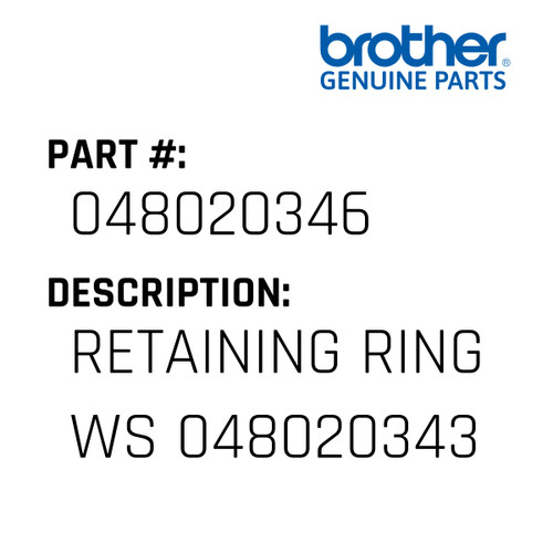 Retaining Ring Ws 048020343 - Genuine Japan Brother Sewing Machine Part #048020346