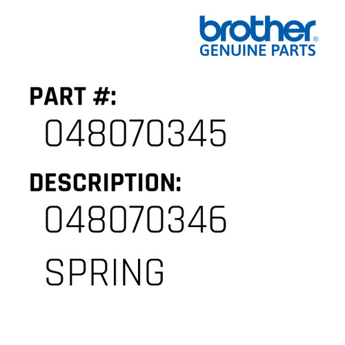 048070346  Spring - Genuine Japan Brother Sewing Machine Part #048070345