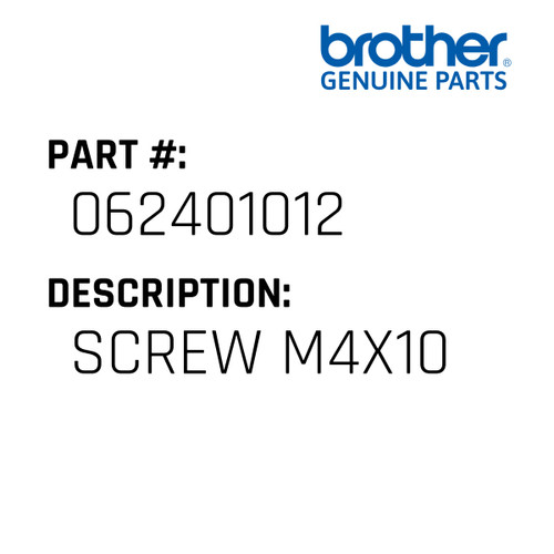 Screw M4X10 - Genuine Japan Brother Sewing Machine Part #062401012