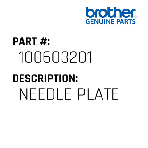 Needle Plate - Genuine Japan Brother Sewing Machine Part #100603201