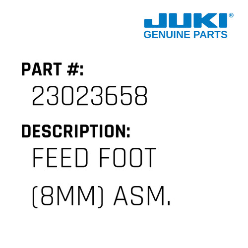 Feed Foot - Juki #23023658 Genuine Juki Part