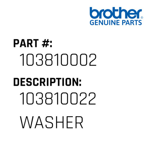 103810022  Washer - Genuine Japan Brother Sewing Machine Part #103810002