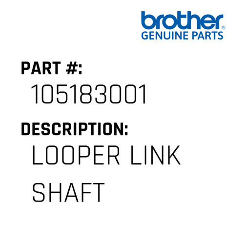 Looper Link Shaft - Genuine Japan Brother Sewing Machine Part #105183001