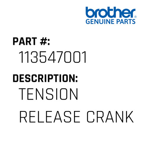 Tension Release Crank - Genuine Japan Brother Sewing Machine Part #113547001