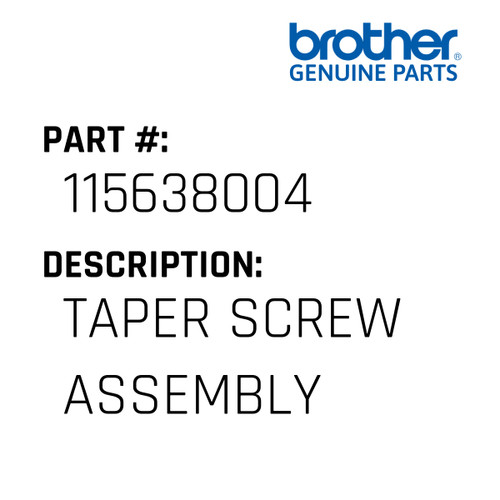 Taper Screw Assembly - Genuine Japan Brother Sewing Machine Part #115638004