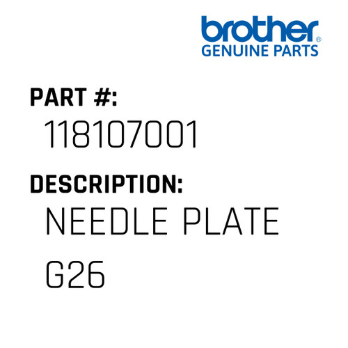 Needle Plate G26 - Genuine Japan Brother Sewing Machine Part #118107001