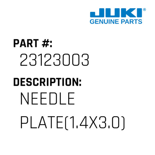 Needle Plate - Juki #23123003 Genuine Juki Part