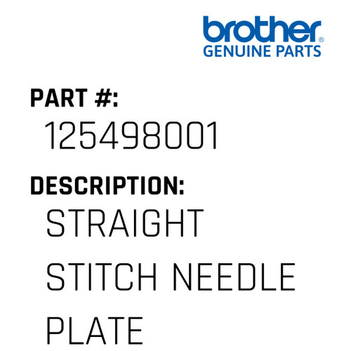 Straight Stitch Needle Plate - Genuine Japan Brother Sewing Machine Part #125498001