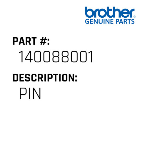 Pin - Genuine Japan Brother Sewing Machine Part #140088001
