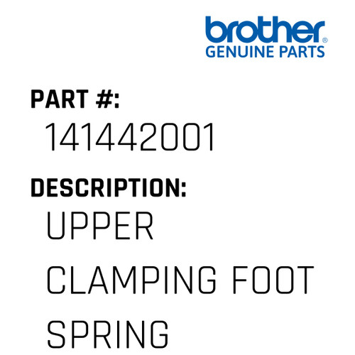Upper Clamping Foot Spring - Genuine Japan Brother Sewing Machine Part #141442001