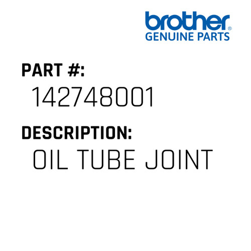 Oil Tube Joint - Genuine Japan Brother Sewing Machine Part #142748001