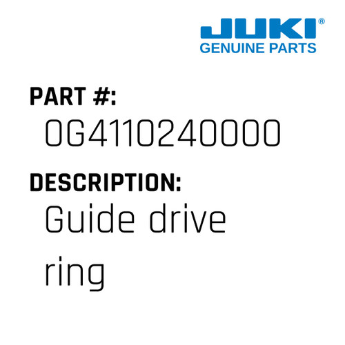 Guide Drive Ring - Juki #0G4110240000 Genuine Juki Part
