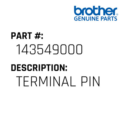 Terminal Pin - Genuine Japan Brother Sewing Machine Part #143549000