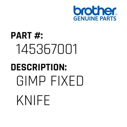 Gimp Fixed Knife - Genuine Japan Brother Sewing Machine Part #145367001