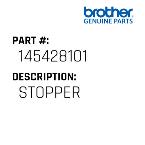 Stopper - Genuine Japan Brother Sewing Machine Part #145428101
