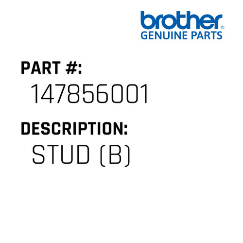 Stud (B) - Genuine Japan Brother Sewing Machine Part #147856001