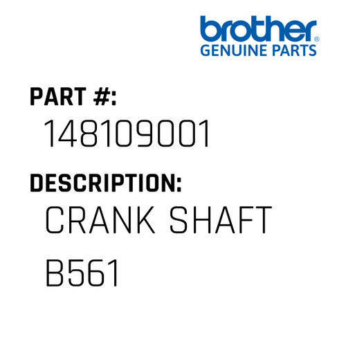 Crank Shaft B561 - Genuine Japan Brother Sewing Machine Part #148109001