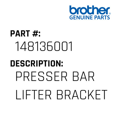 Presser Bar Lifter Bracket - Genuine Japan Brother Sewing Machine Part #148136001
