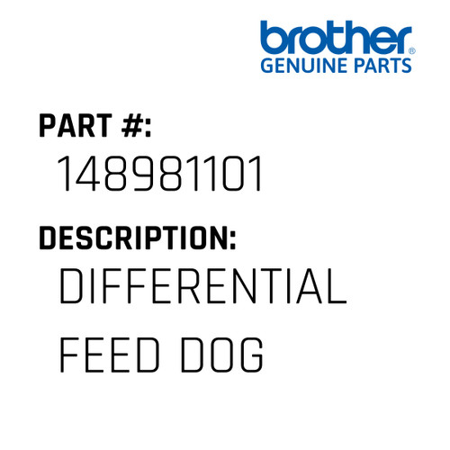Differential Feed Dog - Genuine Japan Brother Sewing Machine Part #148981101