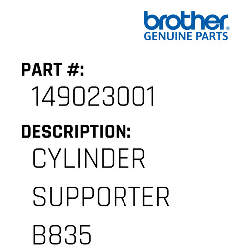 Cylinder Supporter B835 - Genuine Japan Brother Sewing Machine Part #149023001