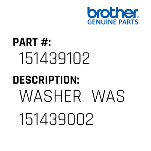 Washer  Was 151439002 - Genuine Japan Brother Sewing Machine Part #151439102